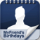 My Friend's Birthdays + : Helps you remember the most important birthdays!